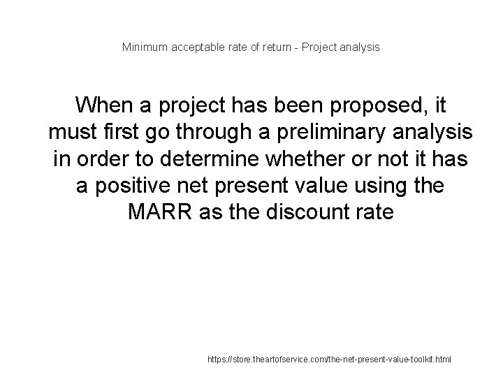 Minimum acceptable rate of return - Project analysis When a project has been proposed,