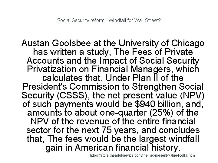Social Security reform - Windfall for Wall Street? 1 Austan Goolsbee at the University