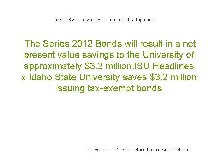 Idaho State University - Economic developments 1 The Series 2012 Bonds will result in