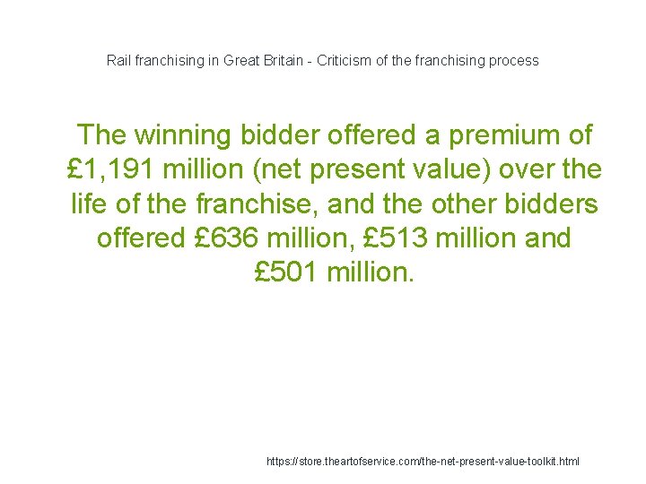Rail franchising in Great Britain - Criticism of the franchising process 1 The winning