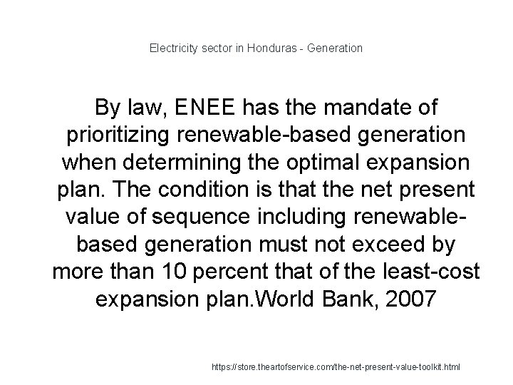 Electricity sector in Honduras - Generation By law, ENEE has the mandate of prioritizing