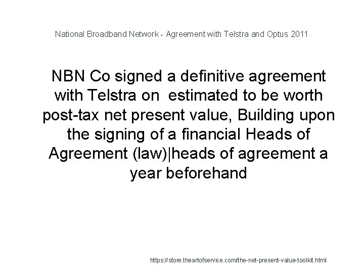 National Broadband Network - Agreement with Telstra and Optus 2011 1 NBN Co signed