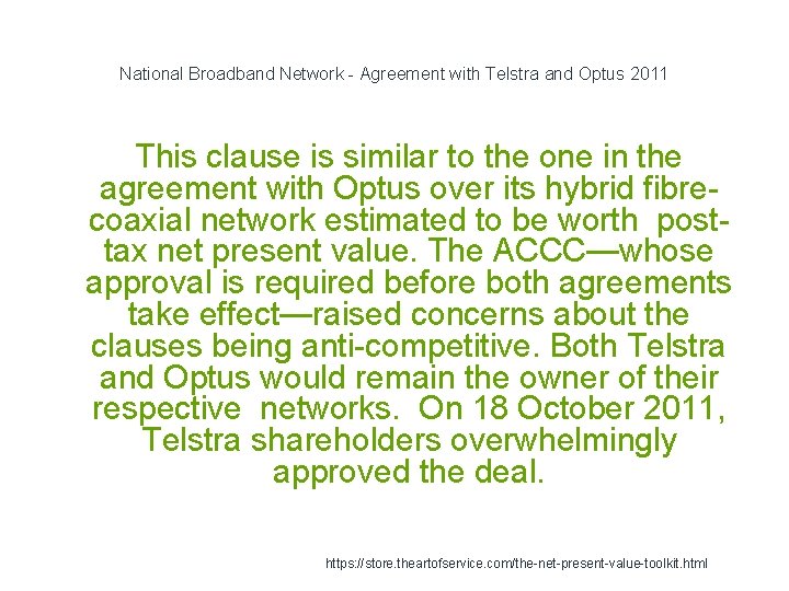 National Broadband Network - Agreement with Telstra and Optus 2011 This clause is similar