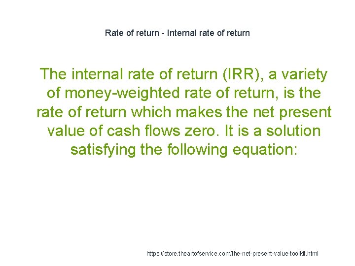Rate of return - Internal rate of return 1 The internal rate of return