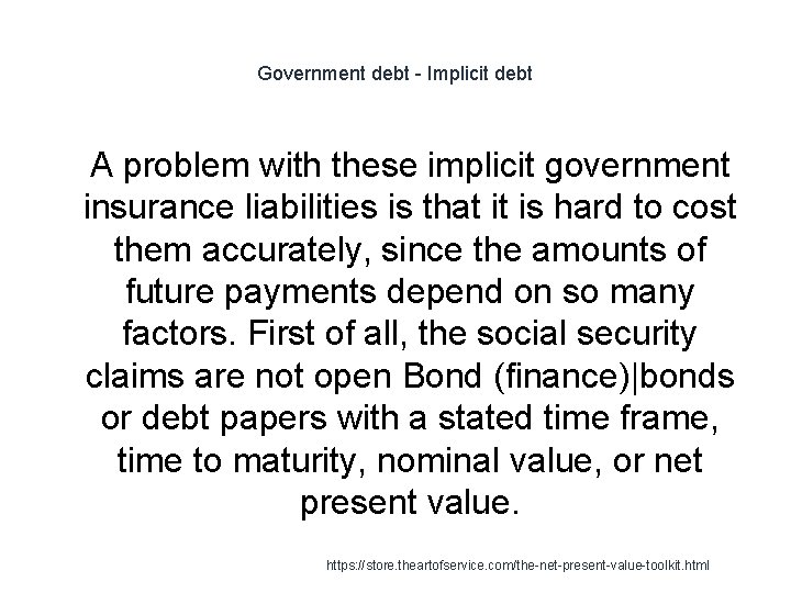 Government debt - Implicit debt 1 A problem with these implicit government insurance liabilities