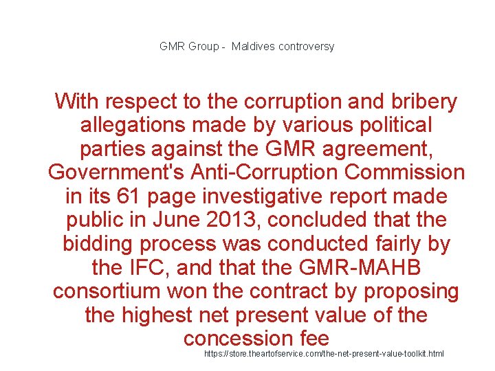 GMR Group - Maldives controversy 1 With respect to the corruption and bribery allegations