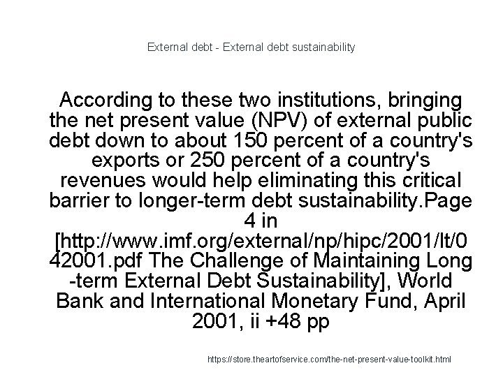External debt - External debt sustainability 1 According to these two institutions, bringing the