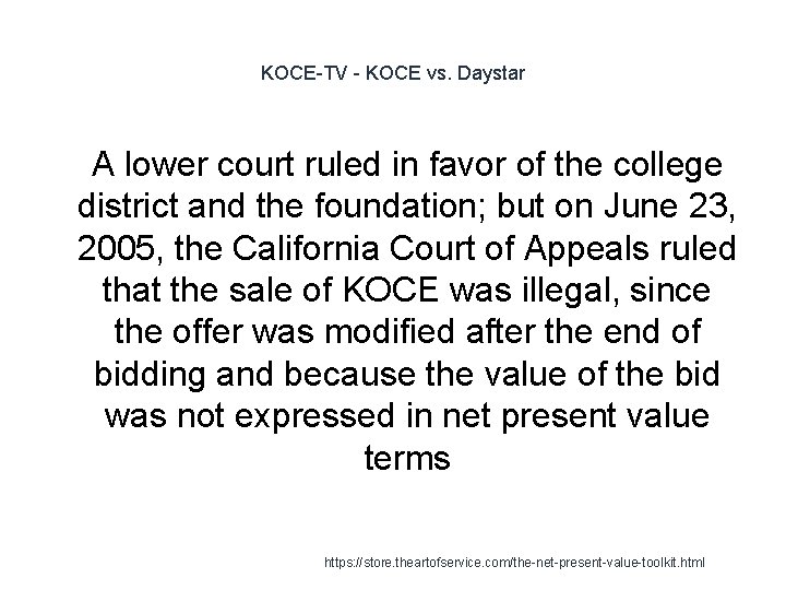 KOCE-TV - KOCE vs. Daystar 1 A lower court ruled in favor of the