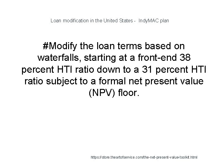 Loan modification in the United States - Indy. MAC plan #Modify the loan terms