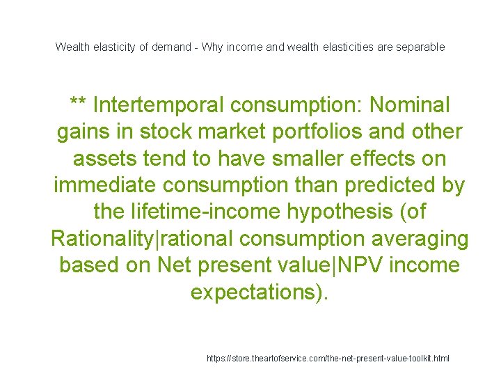 Wealth elasticity of demand - Why income and wealth elasticities are separable ** Intertemporal