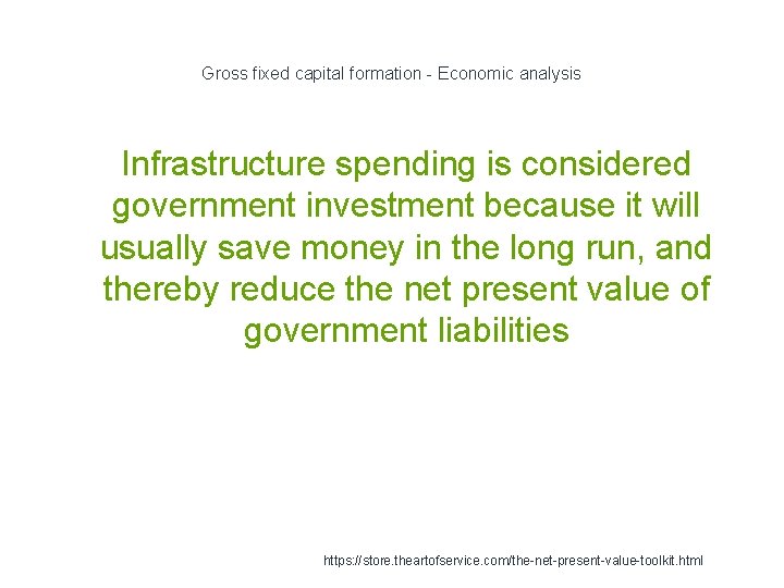 Gross fixed capital formation - Economic analysis 1 Infrastructure spending is considered government investment