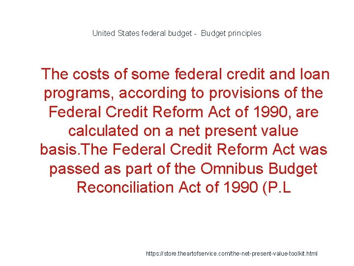 United States federal budget - Budget principles 1 The costs of some federal credit