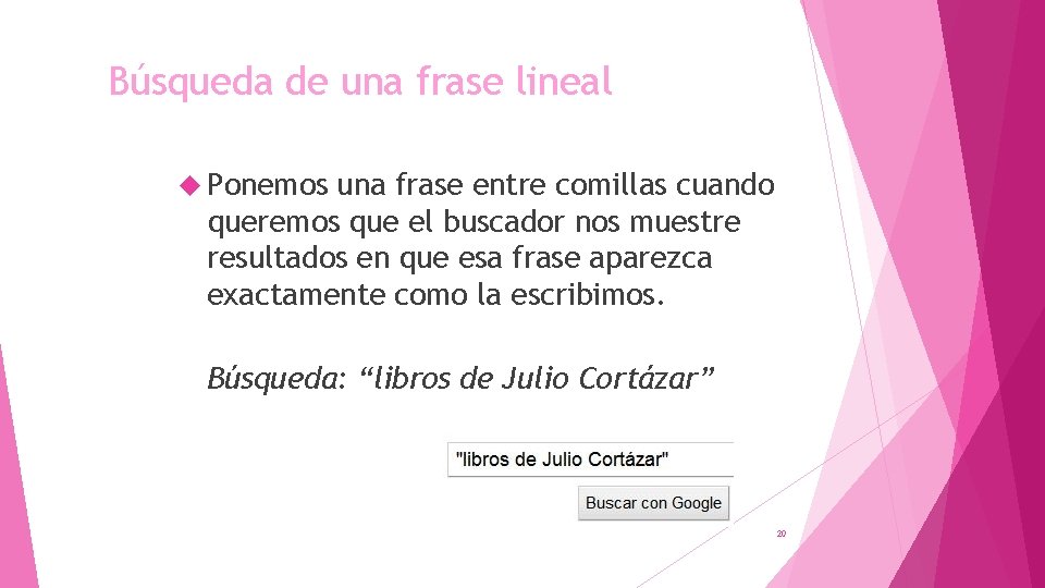 Búsqueda de una frase lineal Ponemos una frase entre comillas cuando queremos que el Búsqueda de una frase lineal Ponemos una frase entre comillas cuando queremos que el