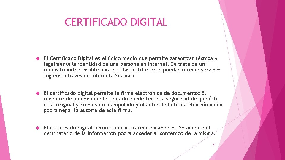 CERTIFICADO DIGITAL El Certificado Digital es el único medio que permite garantizar técnica y CERTIFICADO DIGITAL El Certificado Digital es el único medio que permite garantizar técnica y