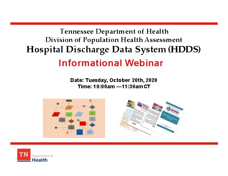 Tennessee Department of Health Division of Population Health Assessment Hospital Discharge Data System (HDDS)