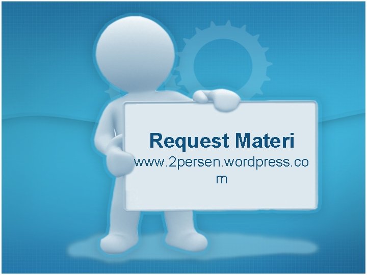 Request Materi www. 2 persen. wordpress. co m 