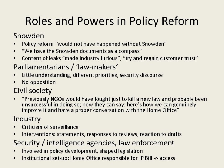 Roles and Powers in Policy Reform Snowden • • • Policy reform “would not