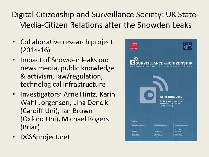 Digital Citizenship and Surveillance Society: UK State. Media-Citizen Relations after the Snowden Leaks •