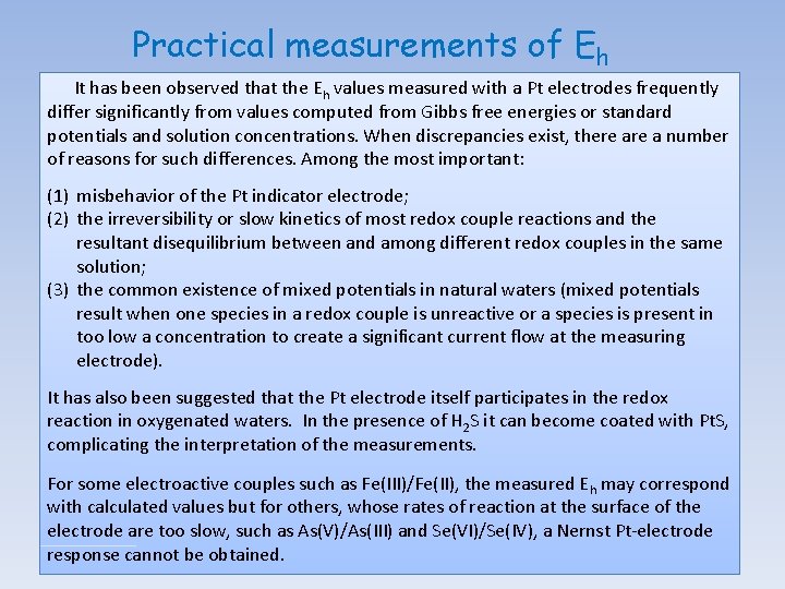 Practical measurements of Eh It has been observed that the Eh values measured with