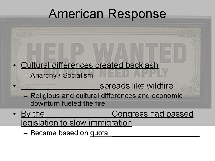 American Response • Cultural differences created backlash – Anarchy / Socialism • _________spreads like American Response • Cultural differences created backlash – Anarchy / Socialism • _________spreads like
