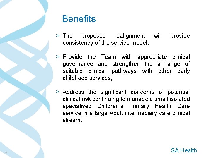 Benefits > The proposed realignment will consistency of the service model; provide > Provide Benefits > The proposed realignment will consistency of the service model; provide > Provide