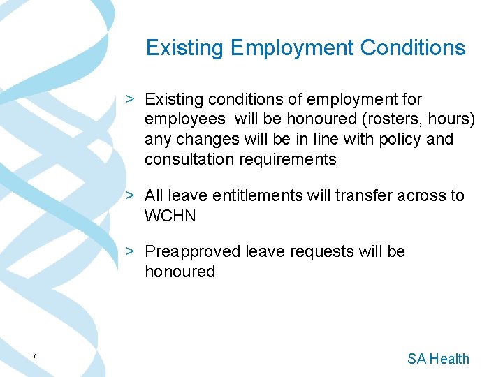 Existing Employment Conditions > Existing conditions of employment for employees will be honoured (rosters, Existing Employment Conditions > Existing conditions of employment for employees will be honoured (rosters,