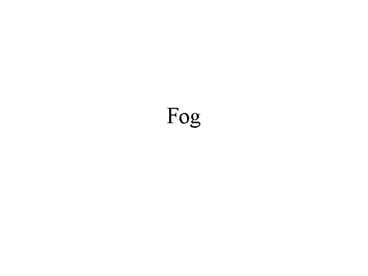 Fog 