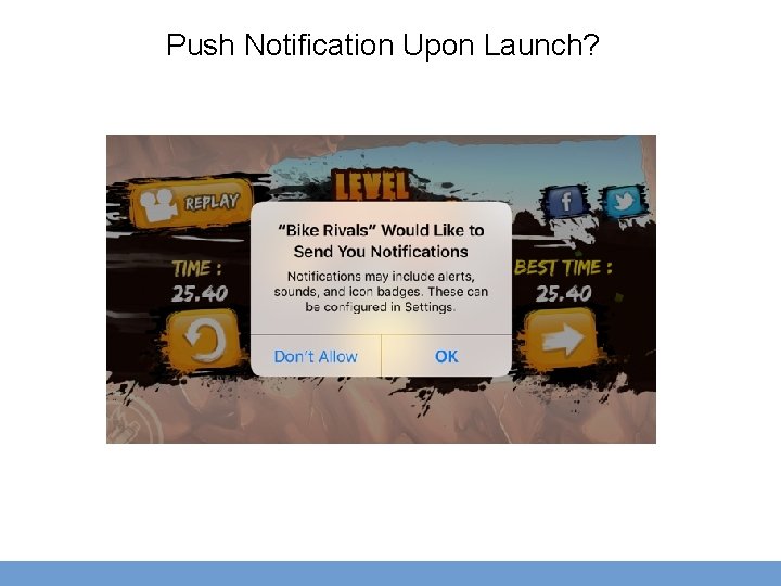 Push Notification Upon Launch? 