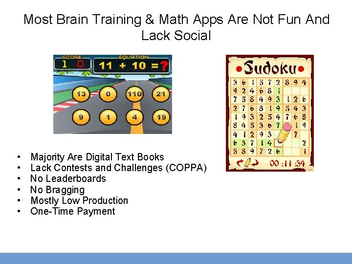 Most Brain Training & Math Apps Are Not Fun And Lack Social • •