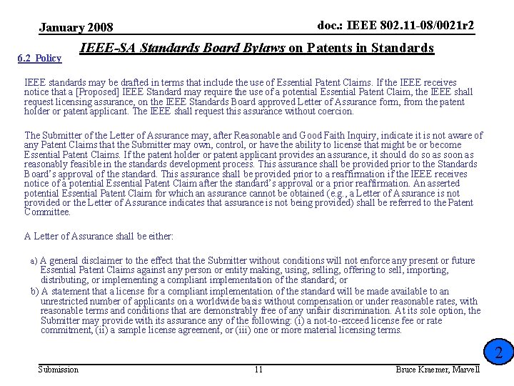 doc. : IEEE 802. 11 -08/0021 r 2 January 2008 6. 2 Policy IEEE-SA