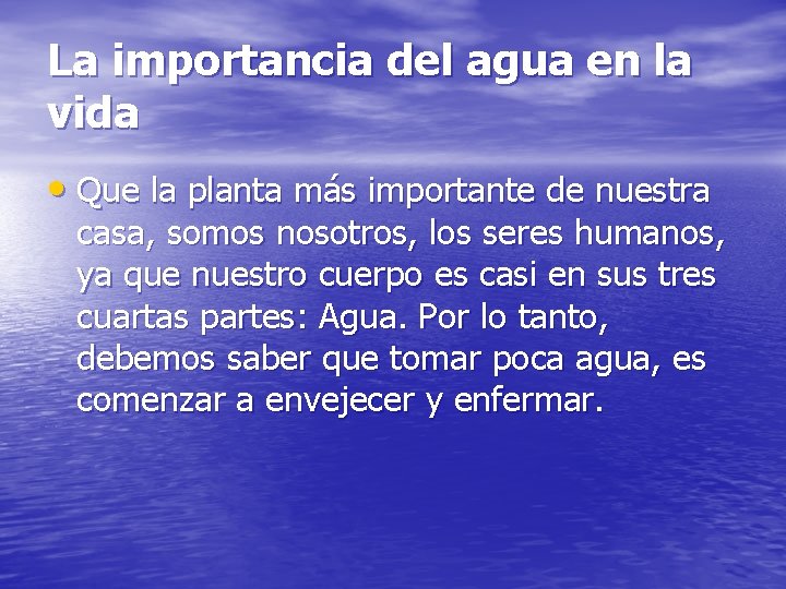 La importancia del agua en la vida • Que la planta más importante de La importancia del agua en la vida • Que la planta más importante de