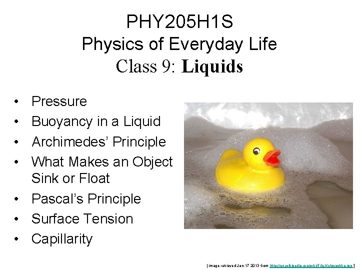 PHY 205 H 1 S Physics of Everyday Life Class 9: Liquids • •