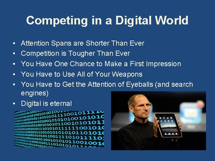 Competing in a Digital World • • • Attention Spans are Shorter Than Ever