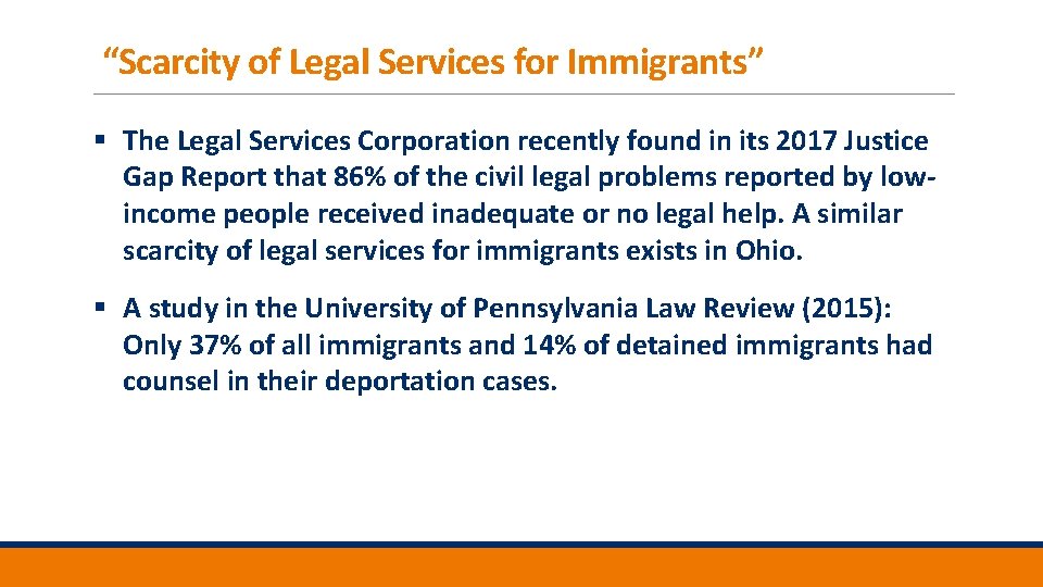 “Scarcity of Legal Services for Immigrants” § The Legal Services Corporation recently found in