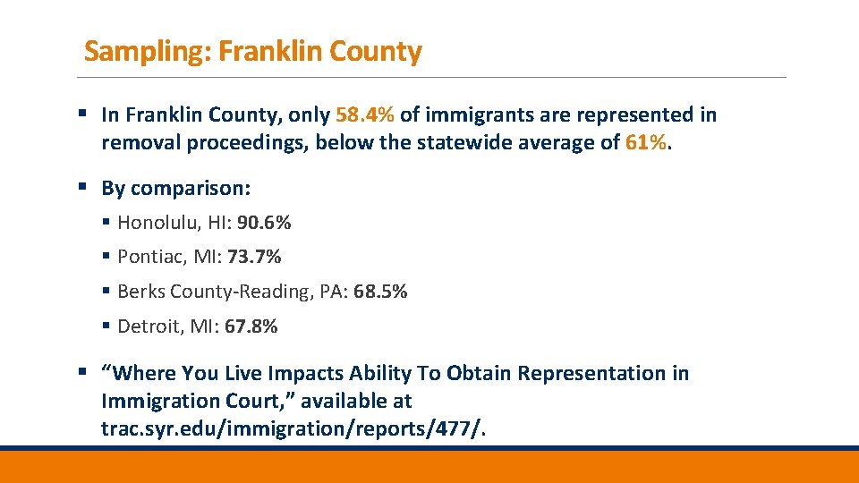 Sampling: Franklin County § In Franklin County, only 58. 4% of immigrants are represented