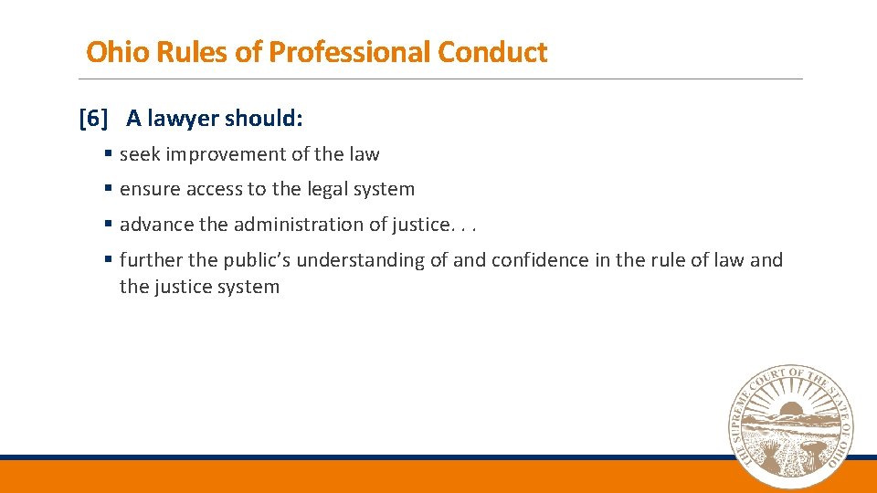 Ohio Rules of Professional Conduct [6] A lawyer should: § seek improvement of the