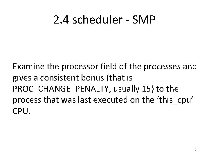 2. 4 scheduler - SMP Examine the processor field of the processes and gives