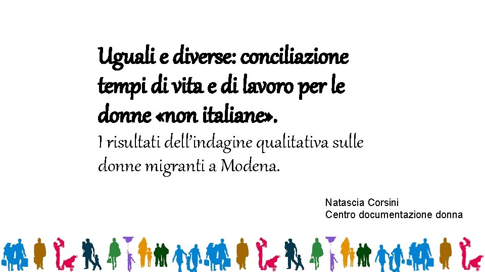 Uguali e diverse: conciliazione tempi di vita e di lavoro per le donne «non