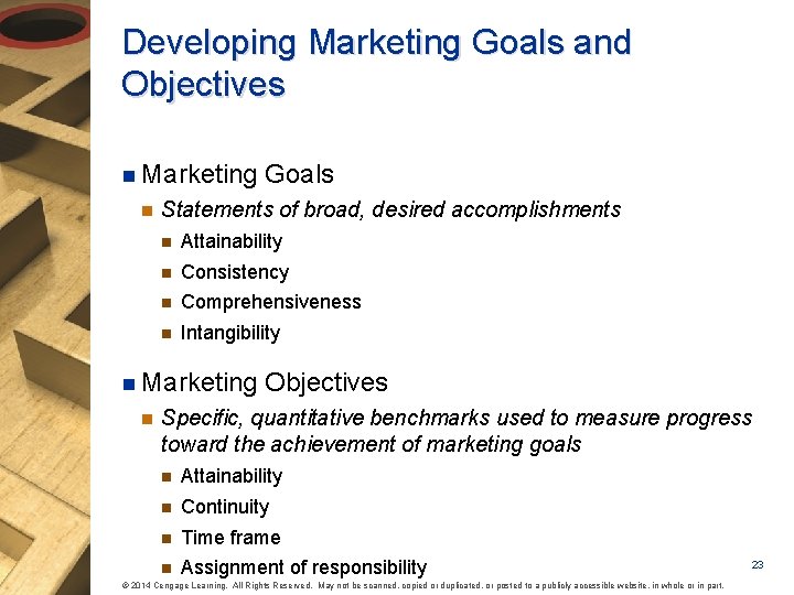 Developing Marketing Goals and Objectives n Marketing n Statements of broad, desired accomplishments n