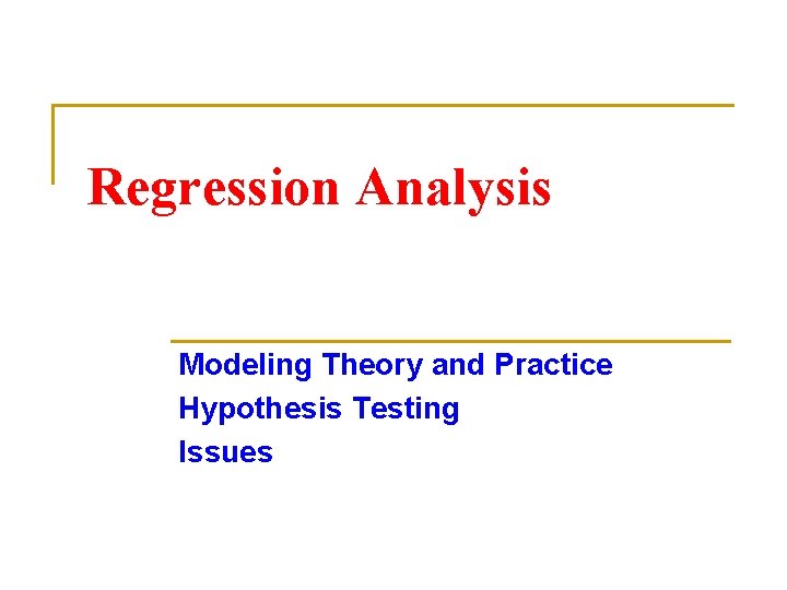 Regression Analysis Modeling Theory and Practice Hypothesis Testing