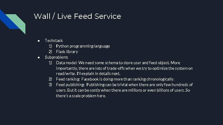 Wall / Live Feed Service ● ● Techstack 1) Python programming language 2) Flask