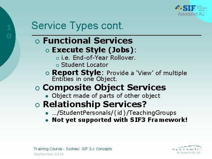 1 0 Service Types cont. ¡ Functional Services ¡ Execute Style (Jobs): i. e.