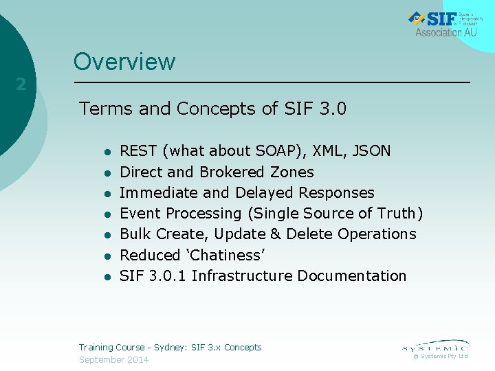 2 Overview Terms and Concepts of SIF 3. 0 l l l l REST