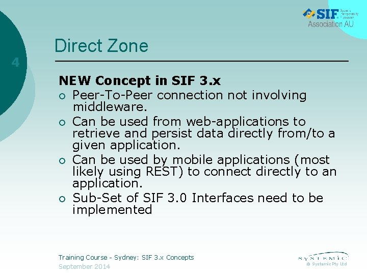 4 Direct Zone NEW Concept in SIF 3. x ¡ Peer-To-Peer connection not involving