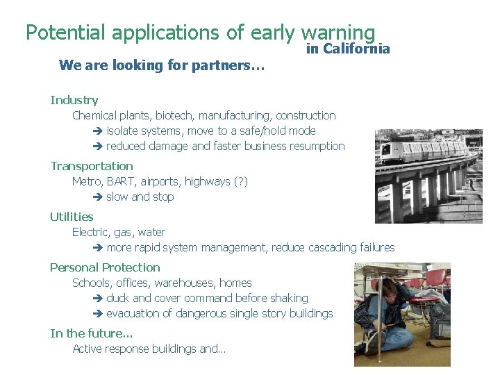 Potential applications of early warning We are looking for partners… in California Industry Chemical Potential applications of early warning We are looking for partners… in California Industry Chemical