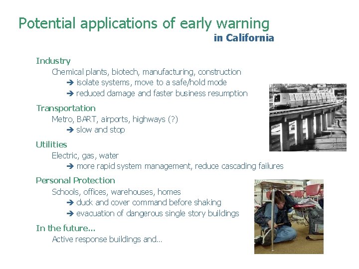 Potential applications of early warning in California Industry Chemical plants, biotech, manufacturing, construction isolate Potential applications of early warning in California Industry Chemical plants, biotech, manufacturing, construction isolate