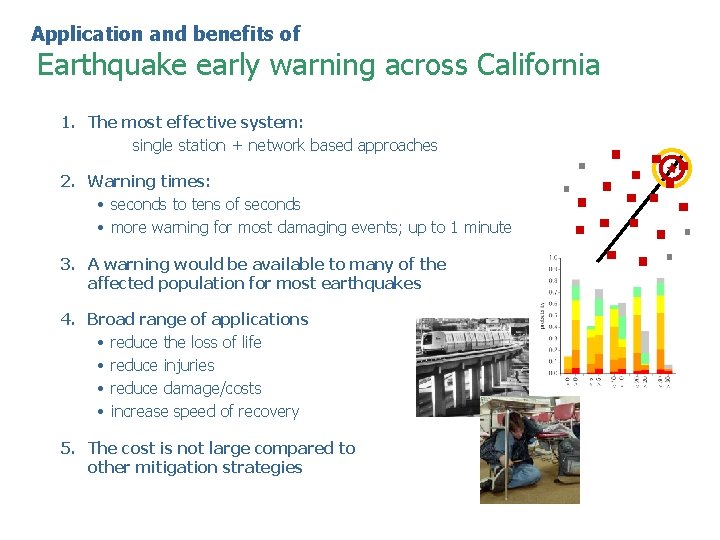 Application and benefits of Earthquake early warning across California 1. The most effective system: Application and benefits of Earthquake early warning across California 1. The most effective system: