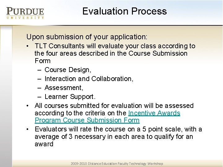 Evaluation Process Upon submission of your application: • TLT Consultants will evaluate your class