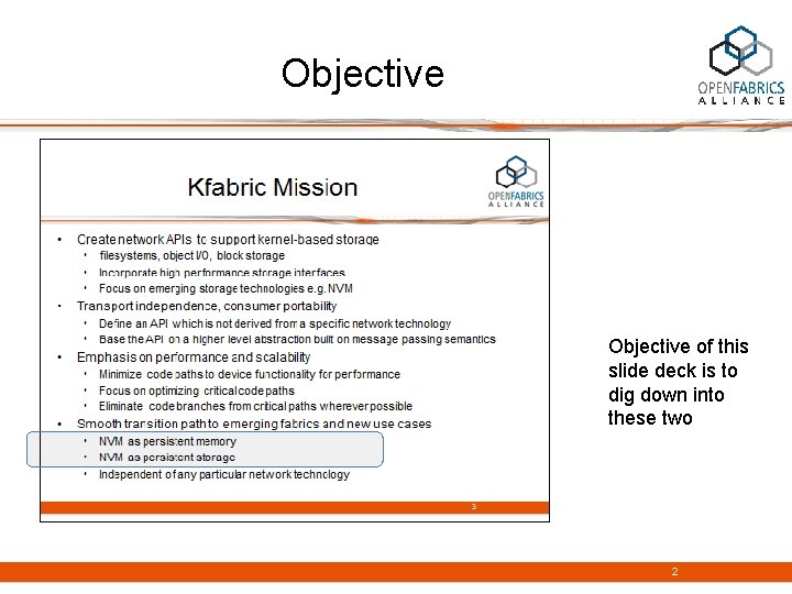 Objective of this slide deck is to dig down into these two 2 