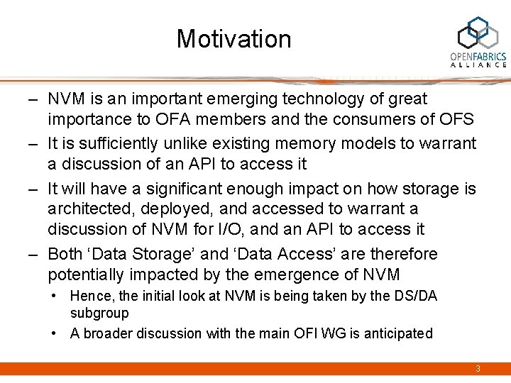 Motivation – NVM is an important emerging technology of great importance to OFA members